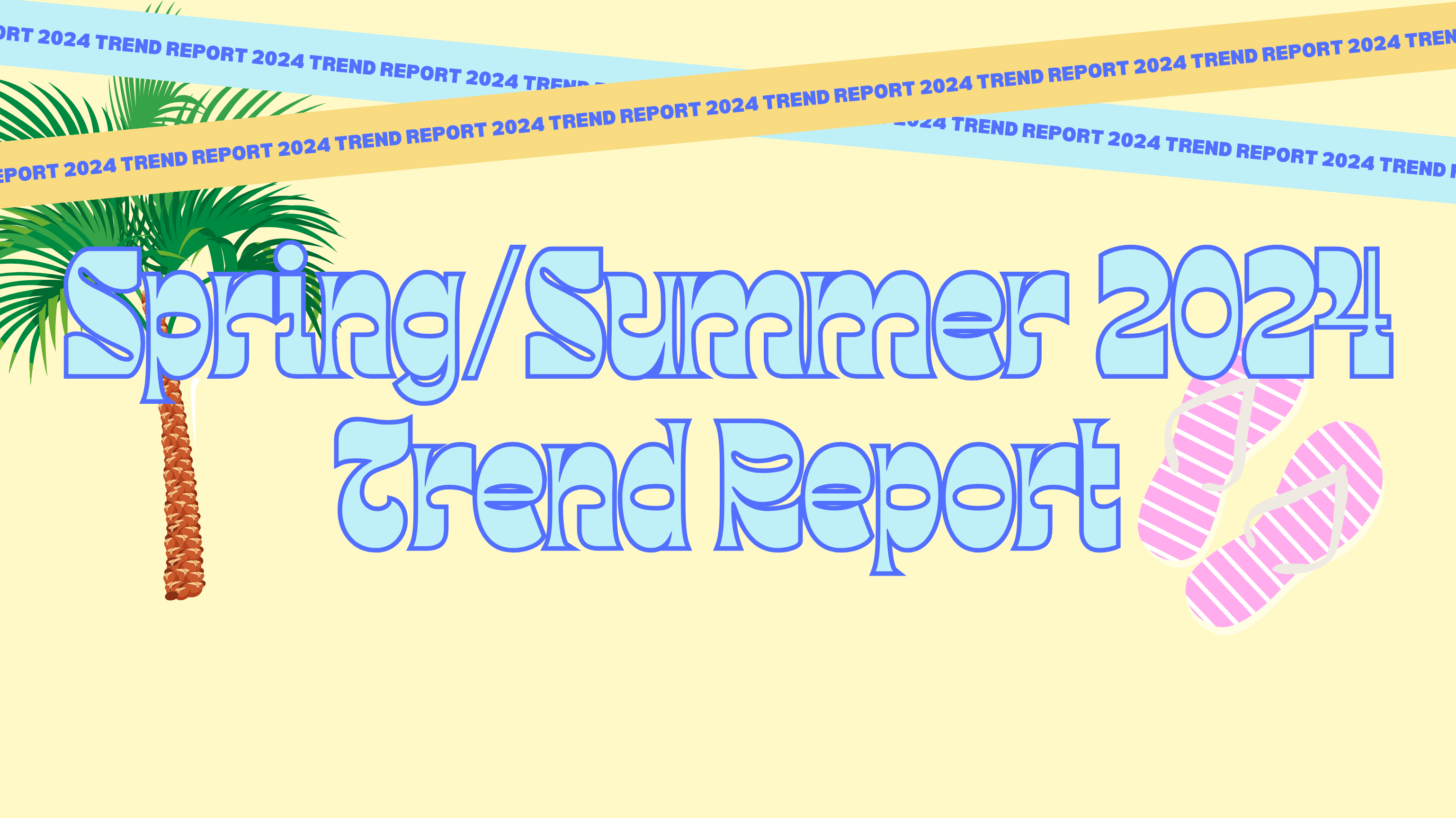 Spring/Summer Trend Report 2024